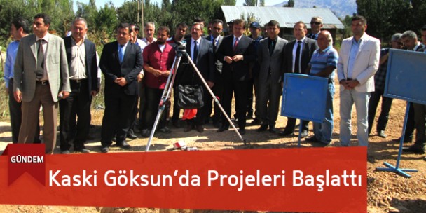 Göksun’da Kaski Projelerini Başlattı