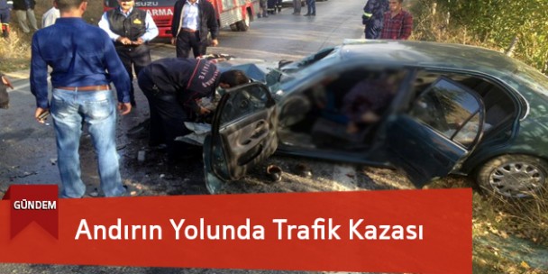 Andırın Yolunda Trafik Kazası:1 Ölü, 2 Yaralı