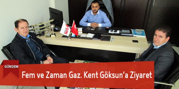Fem ve Zaman Gazetesinden Kent Göksun’a Ziyaret