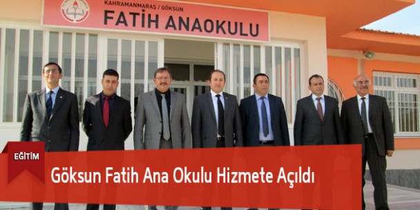 Göksun Fatih Ana Okulu Hizmete Açıldı