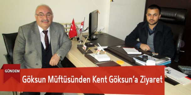 Göksun Müftüsünden Kent Göksun’a Ziyaret