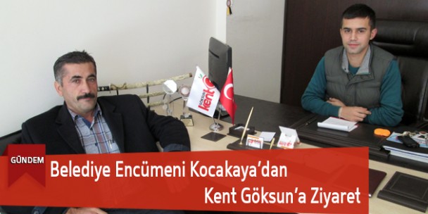 Belediye Encümeni Kocakaya’dan Kent Göksun’a Ziyaret