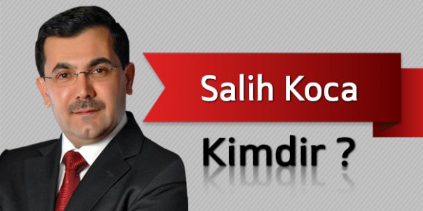 Salih Koca Kimdir?