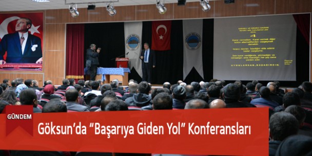 Göksun’da Başarıya Giden Yol Konferansları