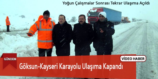 Göksun-Kayseri Karayolu Ulaşıma Kapandı