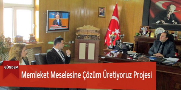 Memleket Meselesine Çözüm Üretiyoruz Projesi