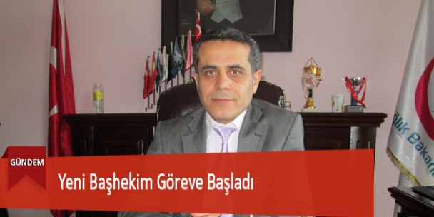 Yeni Başhekim Göreve Başladı