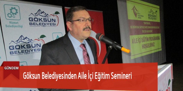 Göksun Belediyesinden Aile İçi Eğitim Semineri