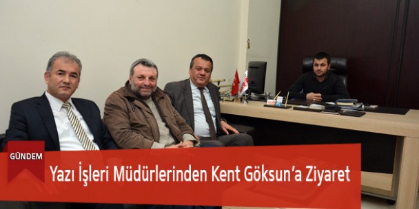 Yazı İşleri Müdürlerinden Kent Göksun’a Ziyaret