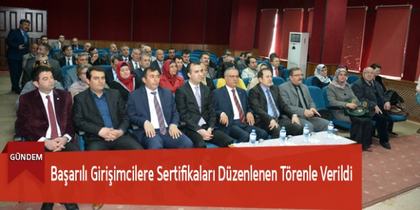 Başarılı Girişimcilere Sertifikaları Düzenlenen Törenle Verildi