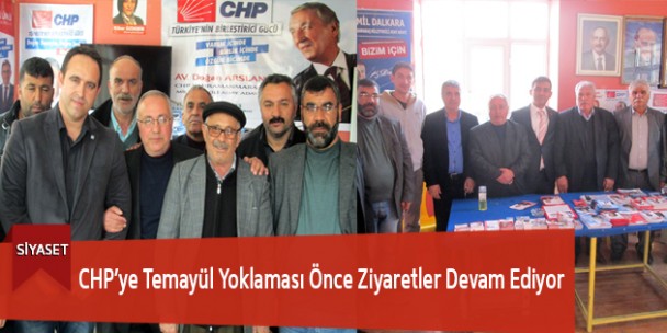 CHP’ye Temayül Yoklaması Önce Ziyaretler Devam Ediyor