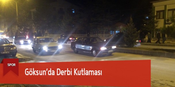 Göksun’da Derbi Heyecanı