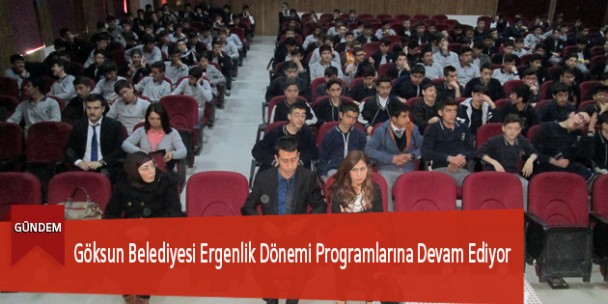 Göksun Belediyesi Ergenlik Dönemi Programlarına Devam Ediyor
