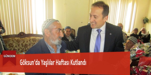 Göksun’da Yaşlılar Haftası Kutlandı