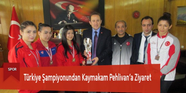 Türkiye Şampiyonundan Kaymakam Pehlivan’a Ziyaret