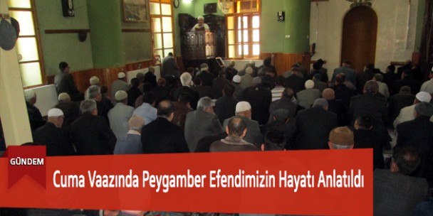 Cuma Vaazında Peygamber Efendimizin Hayatı Anlatıldı