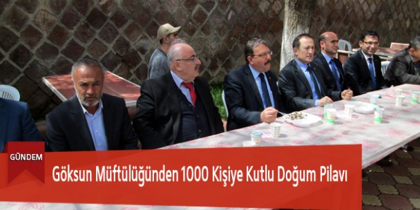 Göksun Müftülüğünden 1000 Kişiye Kutlu Doğum Pilavı