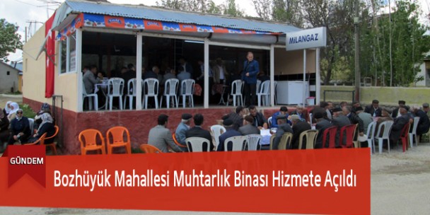 Bozhüyük Mahallesi Muhtarlık Binası Hizmete Açıldı