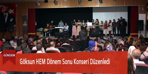 Göksun HEM Dönem Sonu Konseri Düzenledi