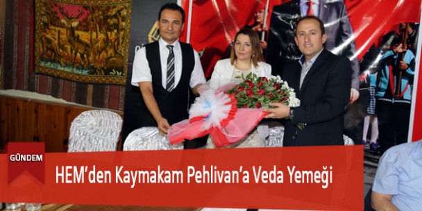 HEM’den Kaymakam Pehlivan’a Veda Yemeği