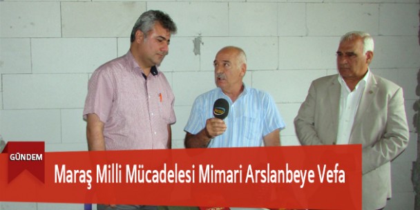 Maraş Milli Mücadelesi Mimari Arslanbeye Vefa