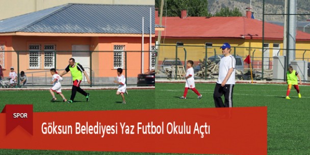 Göksun Belediyesi Yaz Spor Okulu Açtı