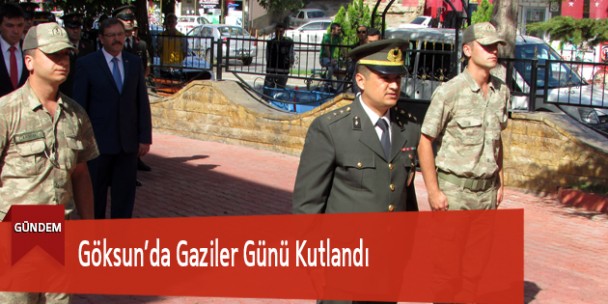 Göksun’da Gaziler Günü Kutlandı