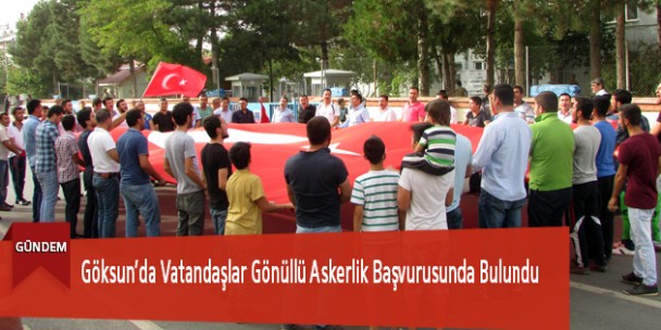 Göksun’da Vatandaşlar Gönüllü Askerlik Başvurusunda Bulundu