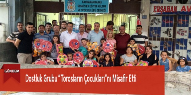 Dostluk Grubu “Torosların Çocukları”nı Misafir Etti