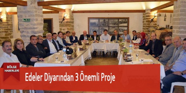 Edeler Diyarından 3 Önemli Proje