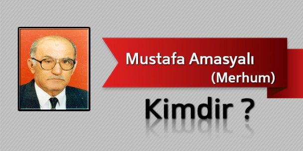 Mustafa Amasyalı Kimdir?