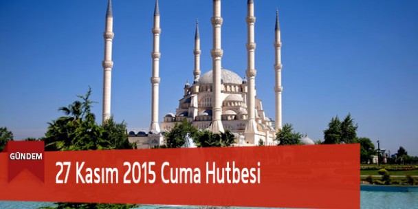 27 Kasım 2015 Cuma Hutbesi
