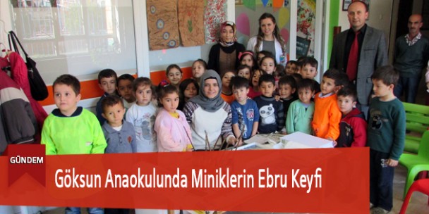 Göksun Anaokulunda Miniklerin Ebru Keyfi