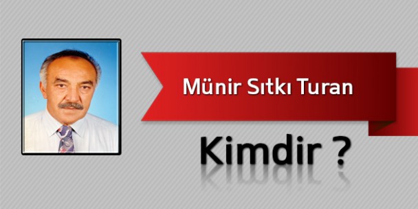 Münir Sıtkı Turan Kimdir?
