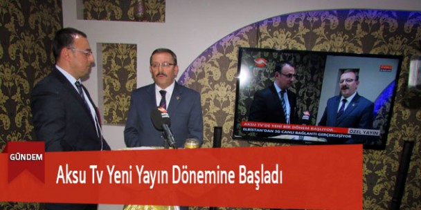 Aksu Tv Yeni Yayın Dönemine Başladı