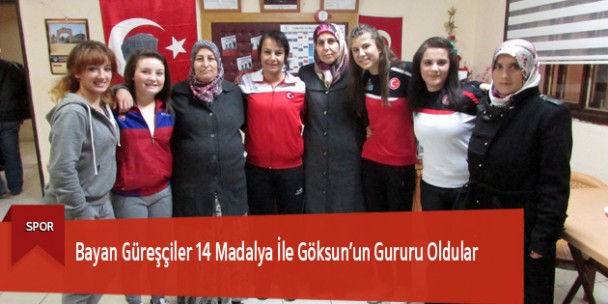 Bayan Güreşçiler 14 Madalya İle Göksun’un Gururu Oldular