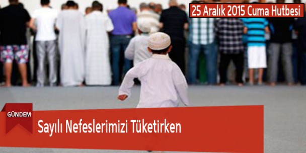 Sayılı Nefeslerimizi Tüketirken