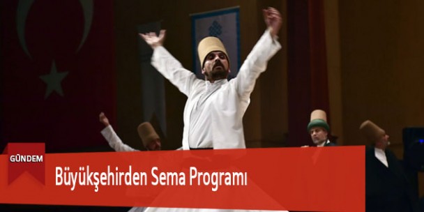 Büyükşehirden Sema Programı