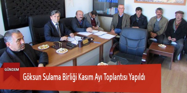 Göksun Sulama Birliği Kasım Ayı Toplantısı Yapıldı
