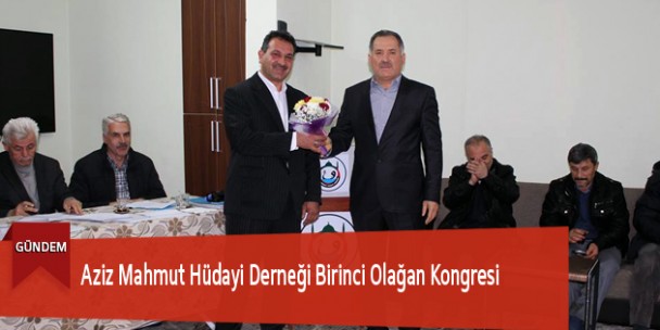 Aziz Mahmut Hüdayi Derneği Birinci Olağan Kongresi