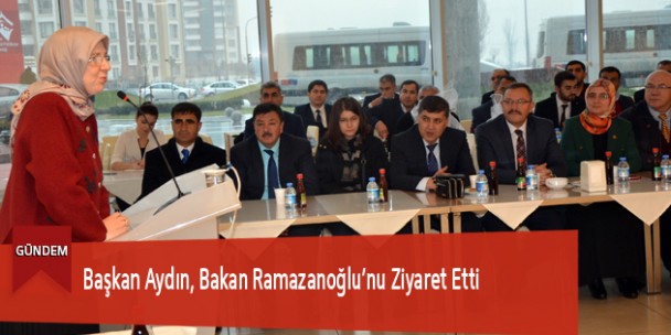 Başkan Aydın, Bakan Ramazanoğlu’nu Ziyaret Etti