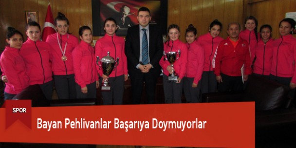 Bayan Pehlivanlar Başarıya Doymuyorlar
