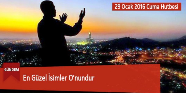 En Güzel İsimler O’nundur