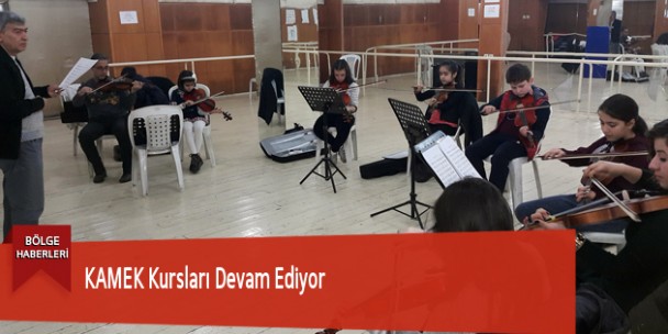 KAMEK Kursları Devam Ediyor