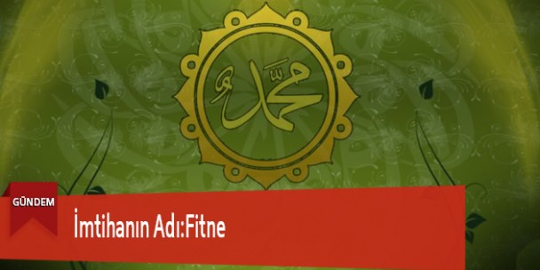 İmtihanın Adı:Fitne