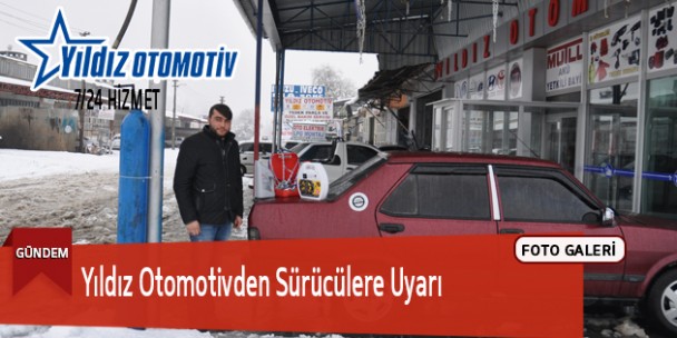 Yıldız Otomotivden Sürücülere Uyarı