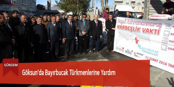 Göksun’dan Bayırbucak Türkmenlerine Yardım
