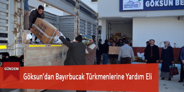 Göksun’dan Bayırbucak Türkmenlerine Yardım Eli