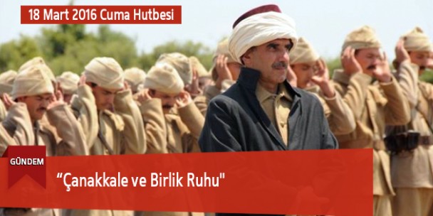 “Çanakkale ve Birlik Ruhu”