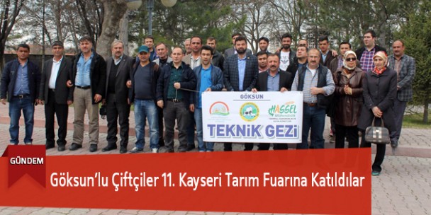 Göksun’lu Çiftçiler 11. Kayseri Tarım Fuarına Katıldılar
